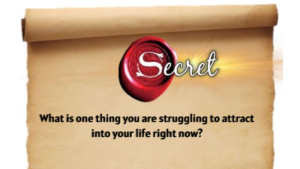 What is one thing you are struggling to attract into your life right now?